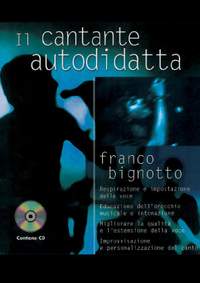 Bignotto: Il Cantante autodidatta