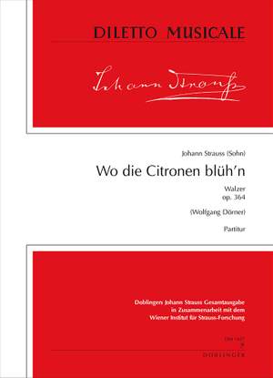 Johann Strauss II: Wo die Citronen blüh´n Walzer op. 364