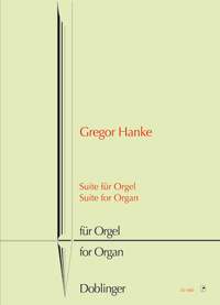 Gregor Hanke: Suite für Orgel
