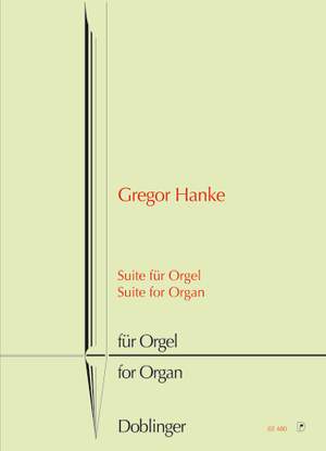 Gregor Hanke: Suite für Orgel
