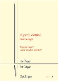 Rupert Gottfried Frieberger: Toccata super Veni Creator Spiritus