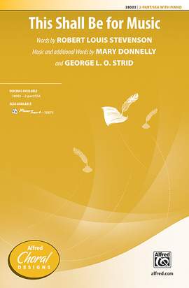 Mary Donnelly/George L. O. Strid: This Shall Be for Music 2-Part / SSA
