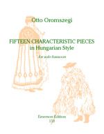 Oromszegi: 15 Characteristic Pieces in Hungarian style