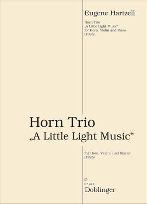 Eugene Hartzell: Horn Trio (A little light music)