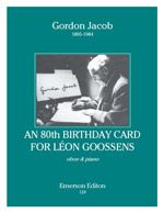 Jacob: An 80th Birthday Card for Léon Goossens