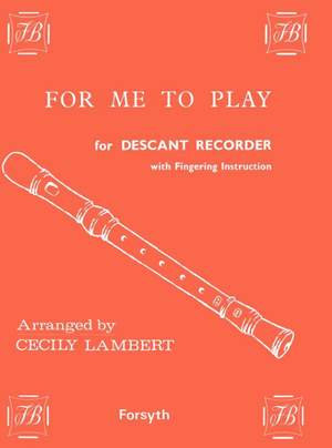 Lambert, Cecily: For Me To Play