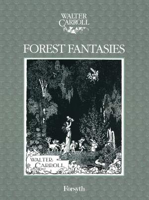 Carroll: Forest Fantasies