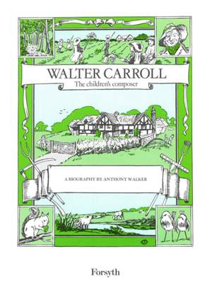 Walker: Walter Carroll - The Children's Composer