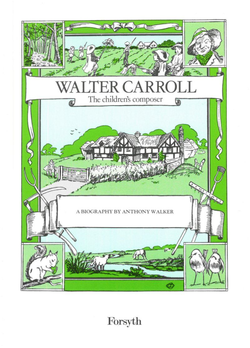 Walker: Walter Carroll - The Children's Composer