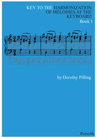 Pilling: Key to Harmonization of Melodies at the Keyboard Book 1