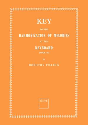 Pilling: Key to Harmonization of Melodies at the Keyboard Book 3