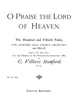 Stanford: O Praise the Lord of Heaven