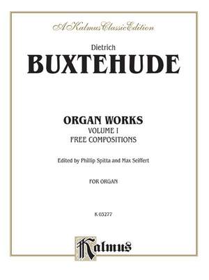 Dietrich Buxtehude: Organ Works, Volume I
