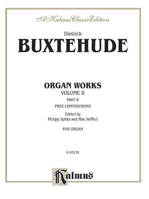 Dietrich Buxtehude: Organ Works, Volume II