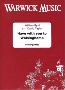 Byrd: Have with you to Walsinghame