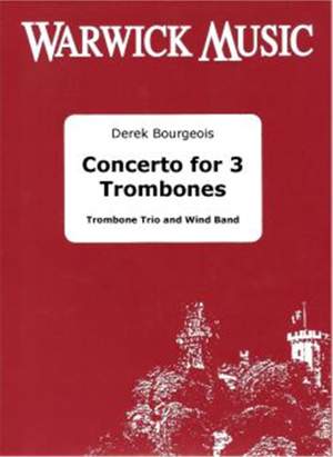 Bourgeois: Concerto for 3 Trombones (wind band)