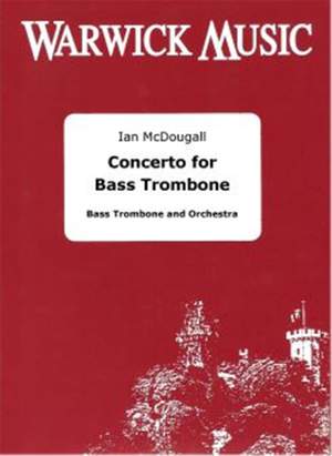 McDougall: Concerto for Bass Trombone (orchestra)