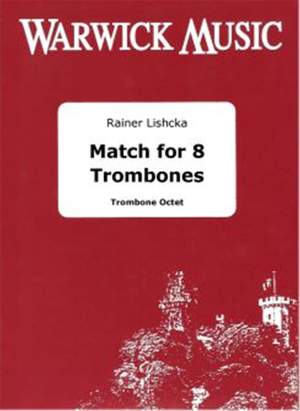 Lischka: Match for 8 Trombones