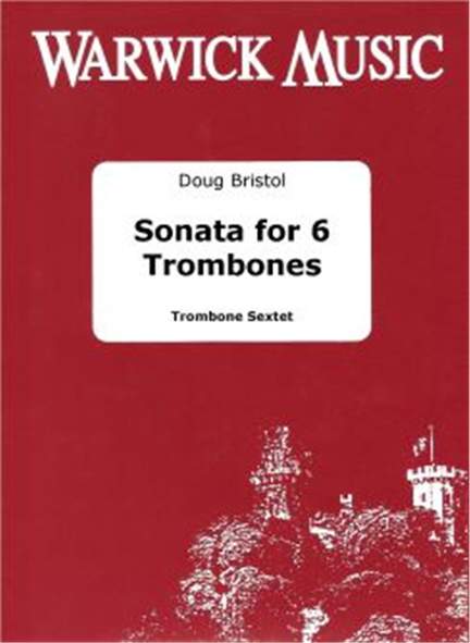 Bristol: Sonata for 6 Trombones