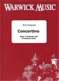 Ewazen: Concertino for Bass Trombone & Trombone Choir