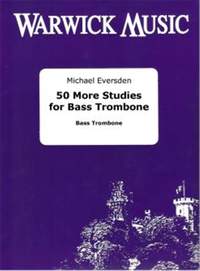 Eversden: 50 More Studies for Bass Trombone