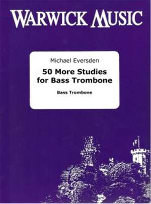 Eversden: 50 More Studies for Bass Trombone