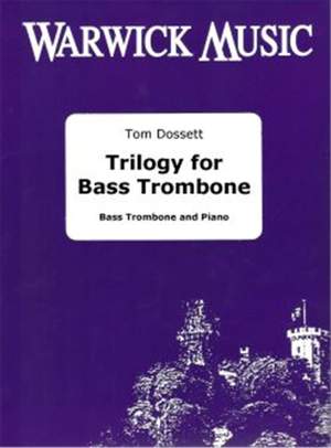 Dossett: Trilogy for Bass Trombone & Piano