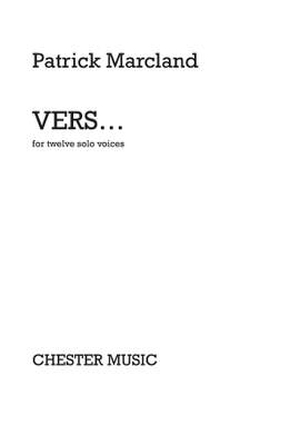Patrick Marcland: Vers... For Twelve Solo Voices