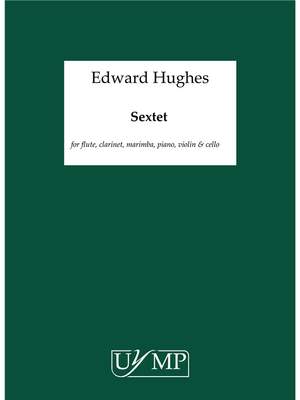 Ed Hughes: Sextet