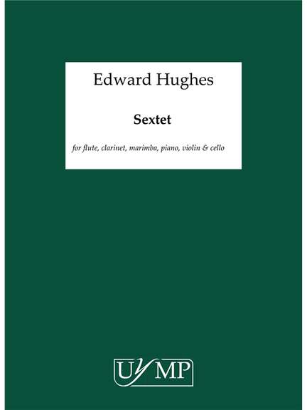 Ed Hughes: Sextet