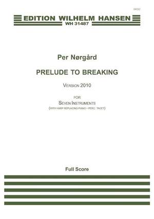 Per Nørgård: Prelude To Breaking - Vers. 2010
