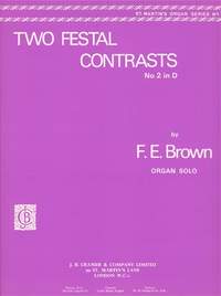 Brown: Two Festal Contrasts:No2 In D Org.St.M.07