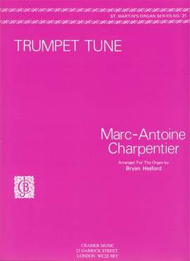 Charpentier: Trumpet Tune (Prelude To Te Deum) Org. St.M.21