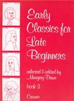 Dawe: Early Classics For Late Beginners Bk3 Pno