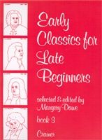 Dawe: Early Classics For Late Beginners Bk3 Pno