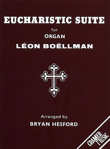 Boellmann: Eucharistic Suite Org.