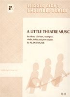 Frazer: A Little Theatre Music (Sextet ES08)