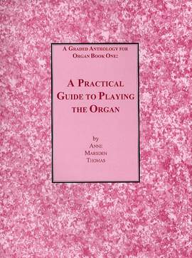 Marsden Thomas: A Graded Anthology For Organ Book 1