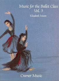 Moore: Music For The Ballet Class Bk3 Pno