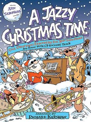 Kershaw, R.: Jazzy Christmas Time Alto Saxophone (Inc.Cd)