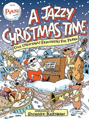 Kershaw, R.: Jazzy Christmas Time Piano