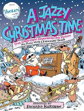 Kershaw, R.: Jazzy Christmas Time Violin (Inc.Cd)