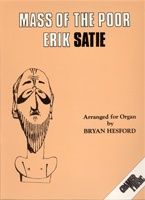 Satie: Mass Of The Poor Org.