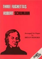 Schumann: Three Fughettas Org.