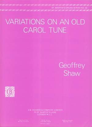 Shaw: Variations On An Old Carol Tune Organ St.M.22
