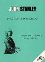 Stanley: Two Suites For Organ