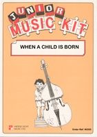 Junior Music Kit-When A Child Is Born Jmk105