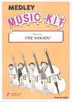 Gilbert & Sullivan: Medley Music Kit-The Mikado Mmk312