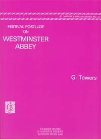 Towers: Festival Postlude On Westminster Abbey Org.St.M.27