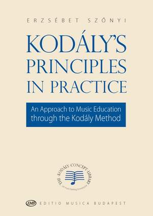 Szonyi, Erzsebet: Kodaly's Principles in Practice